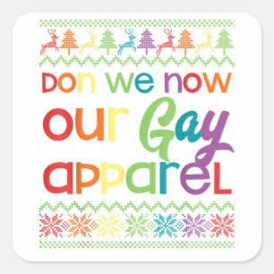 Gay Christmas Funny LGBT Don We Now Our Gay Apple Quadratischer Aufkleber