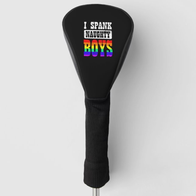 Gay Daddy I Spank Naughty Boy Golf Headcover (Vorderseite)