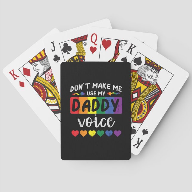 Gay Dont Make Me Use Daddy Voice Spielkarten (Rückseite)