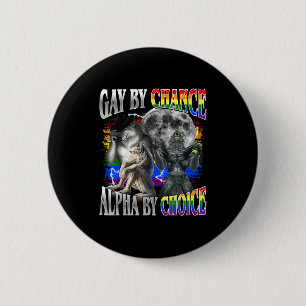 Gay durch Zufall Alpha durch Wahl Alpha-Wolf Sigma Button