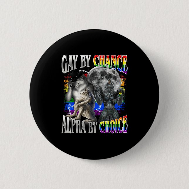 Gay durch Zufall Alpha durch Wahl Alpha-Wolf Sigma Button (Vorderseite)