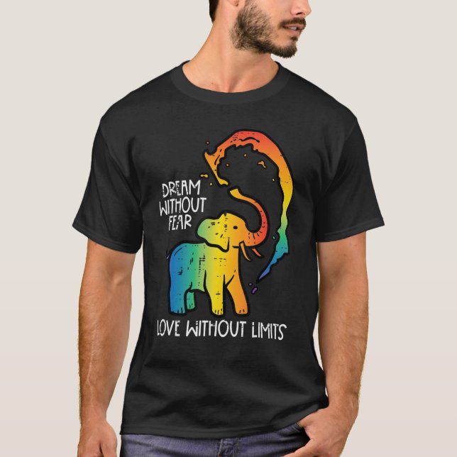 Gay Elephant Dream Without Fear Rainbow Pride Lgbt T-Shirt (Vorderseite)
