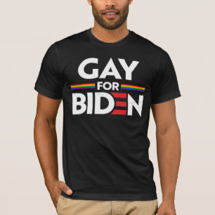 GAY FOR JOE BIDEN T - Shirt