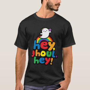 Gay Halloween Niedlich Ghost Hey Ghoul (Girl) Hey  T-Shirt