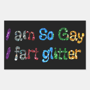 Gay Humor Ich bin So Gay I Furz Glitzer Rechteckiger Aufkleber