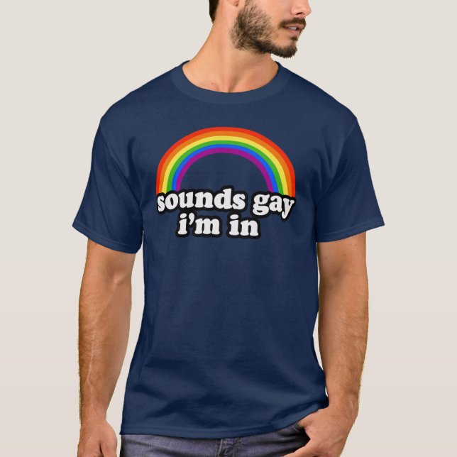 Gay Humor T-Shirt (Vorderseite)