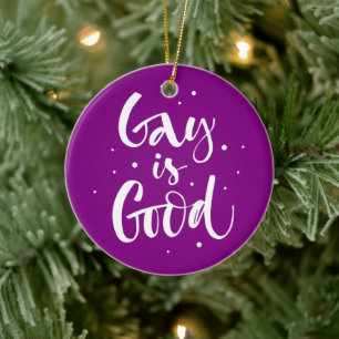 Gay is Good Keramik Ornament