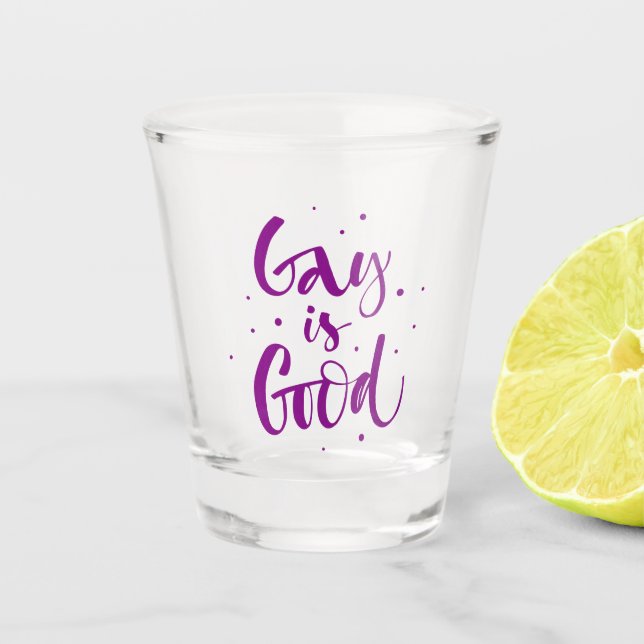 Gay ist gut schnapsglas (Vorderseite)