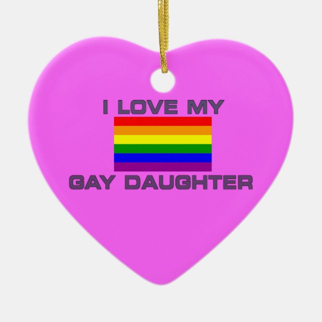Gay Lesbian I LIEBE MEY GAY DAUGHTER Keramikornament (Vorne)