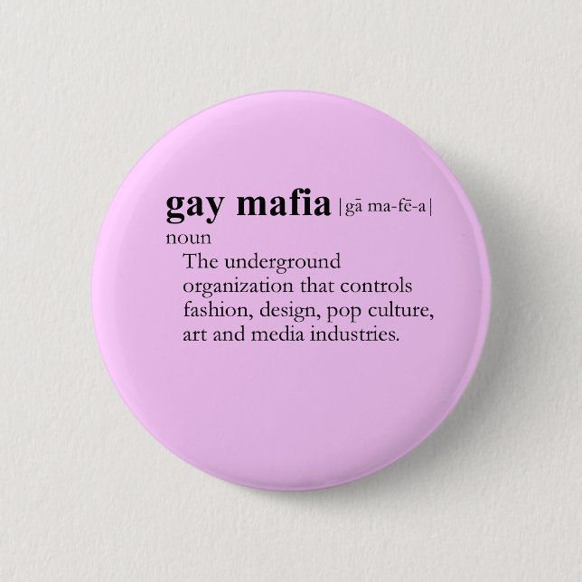 GAY MAFIA (Definition) Button (Vorderseite)