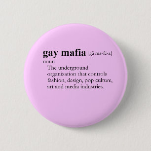 GAY MAFIA (Definition) Button