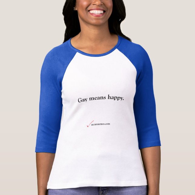 Gay Means Happy T-Shirt (Vorderseite)