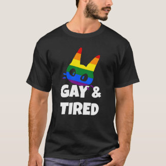 Gay & müde T-Shirt