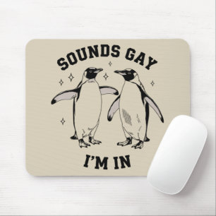Gay Penguin Sounds Gay I'm in Vintag Queen Lgbtq Mousepad