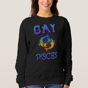 Gay Pisces Zodiac Sign Birthday Horoskop Constell Sweatshirt