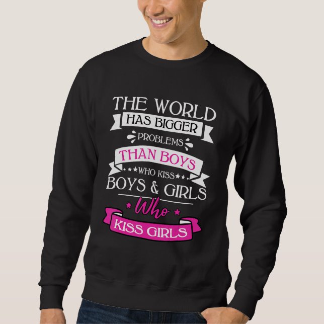 Gay Pride Lesbian hat größere Probleme Sweatshirt (Vorderseite)