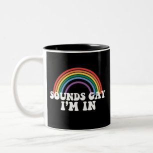 Gay Pride LGBT Sounds Gay I bin in Rainbow Gay Zweifarbige Tasse