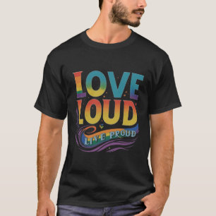 Gay Pride Liebe laut lebendig stolz Künstlerisch L T-Shirt
