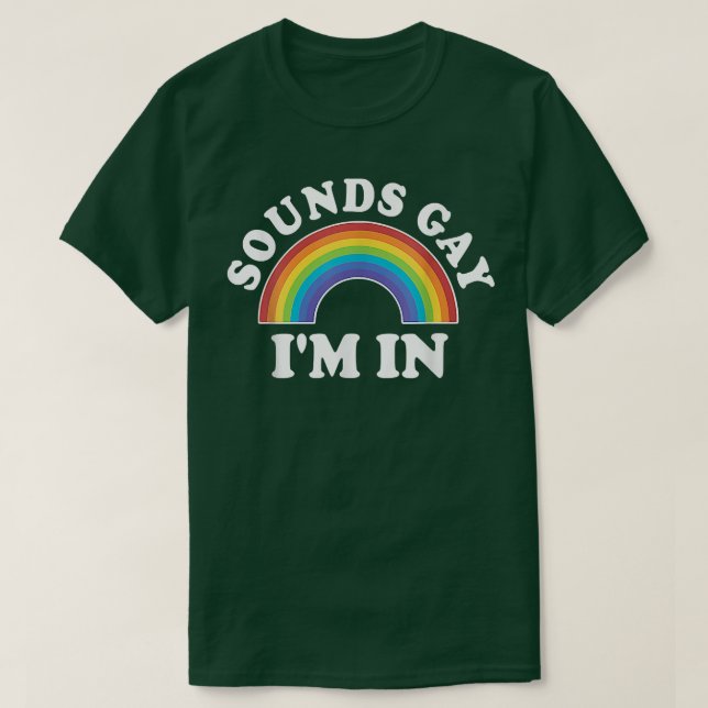 Gay Pride Men Women LGBT Rainbow Sounds Gay In In T-Shirt (Design vorne)