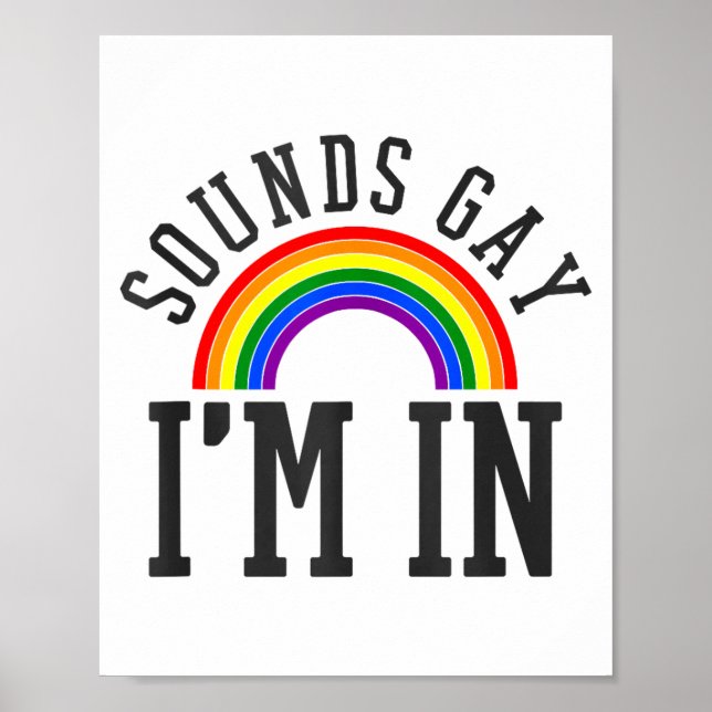 Gay Pride Month Sounds Gay Rainbow Funny Quote Gif Poster (Vorne)