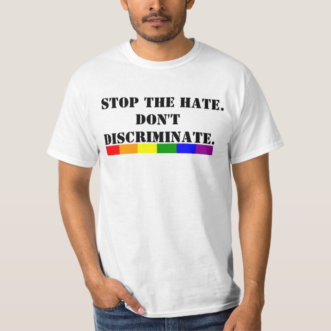 Gay Pride stoppt das Hass und diskriminiert nicht T-Shirt (Vorderseite)