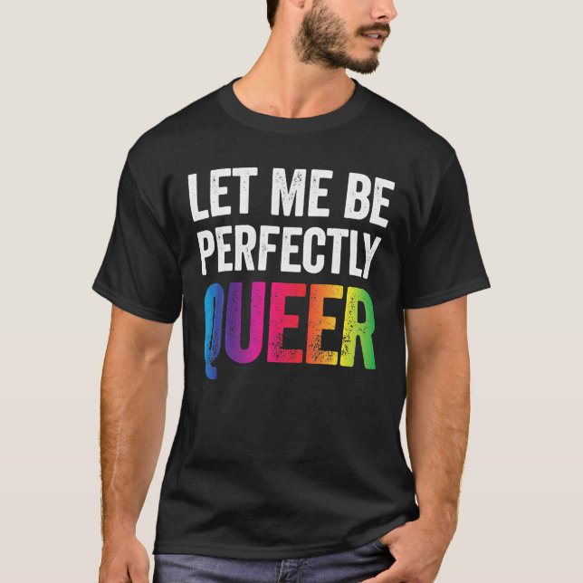 Gay Pun LGBT Lesbische schwule Bisexuelle Transgen T-Shirt (Vorderseite)