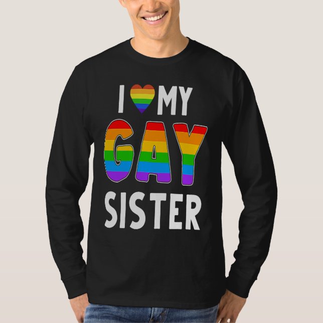 Gay Sister LGBT Rainbow Pride Lesbian Transgender  T-Shirt (Vorderseite)