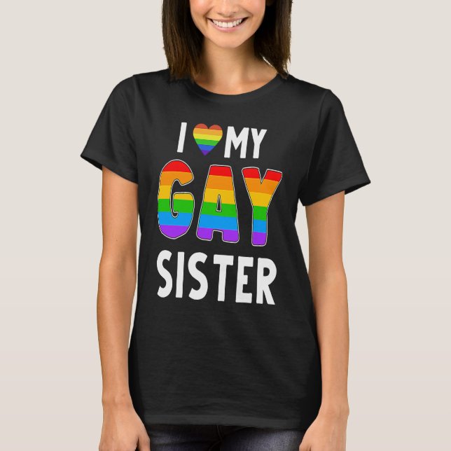 Gay Sister LGBT Rainbow Pride Lesbian Transgender  T-Shirt (Vorderseite)
