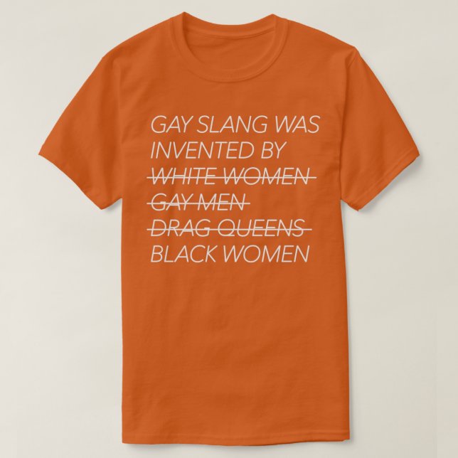 Gay Slang wurde mit weißem Schriftsatz erfunden T-Shirt (Design vorne)