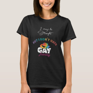 GAY Straigt LGBTQ Selbstbewusstsein Gays Trans Que T-Shirt
