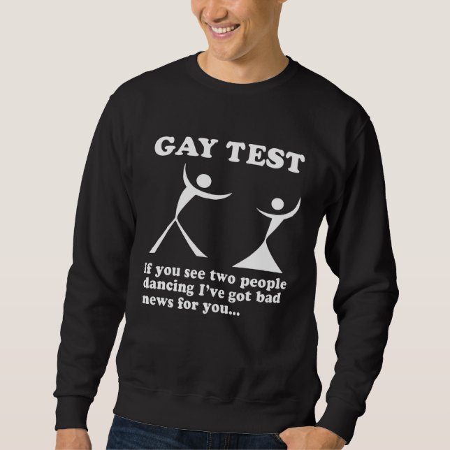 Gay Test If You See Two People Dancing Sweatshirt (Vorderseite)