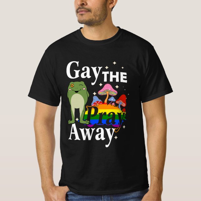 Gay the Pray Away LGBT Frosch Equality Les Gay Pri T-Shirt (Vorderseite)