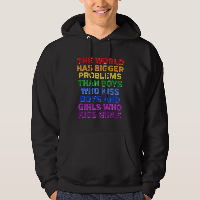 Gay The World Has Bigger Problems Rainbow LGBT Pri Hoodie (Vorderseite)