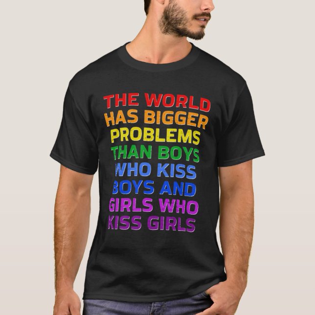 Gay The World Has Bigger Problems Rainbow LGBT Pri T-Shirt (Vorderseite)