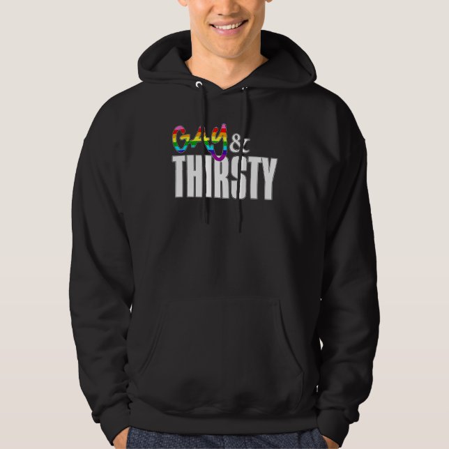 Gay und Thirsty Original Gilbert Baker Lgbtq Pri Hoodie (Vorderseite)