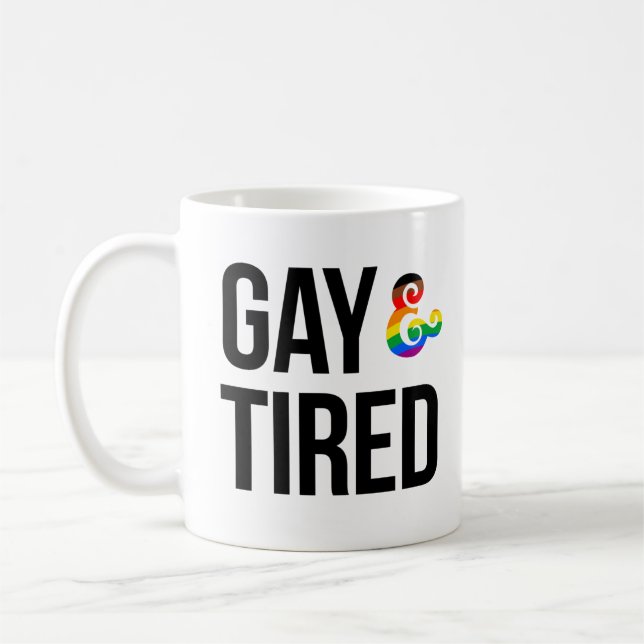 Gay und Tired Kaffeetasse (Links)