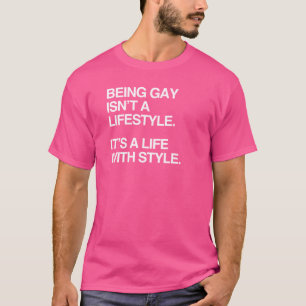 GAY ZU SEIN IST KEIN LEBENSSTIL T-Shirt