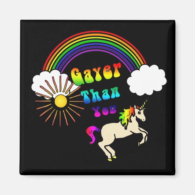 Gayer Than You Magnets Magnet (Vorne)