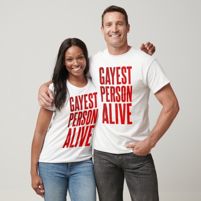 Gayest Person Alive | Funny Gay Design | LGBT T-Shirt (Unisex)