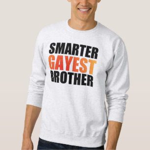 Gayester Bruder lustiger Schwul Sweatshirt