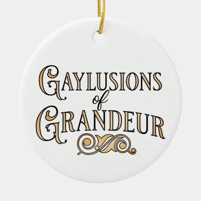 Gaylusions of Grandeur funny gay pun ornament (Vorne)