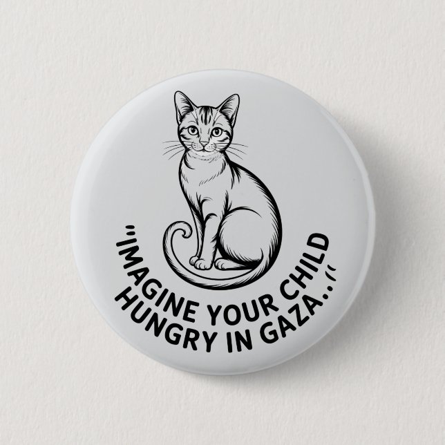 Gaza Awareness: Stell dir Your Child Hungry vor Button (Vorderseite)