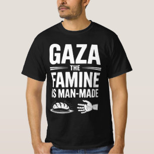 Gaza: Die Hungersnot ist von Menschenhand gemacht T-Shirt