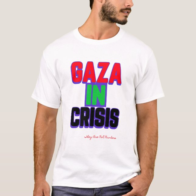 Gaza in der Krise ist nicht die Zahl der Gaza-Völk T-Shirt (Vorderseite)