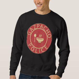 Gazpacho Police Funny Green Grape Gazpacho Meme Sa Sweatshirt