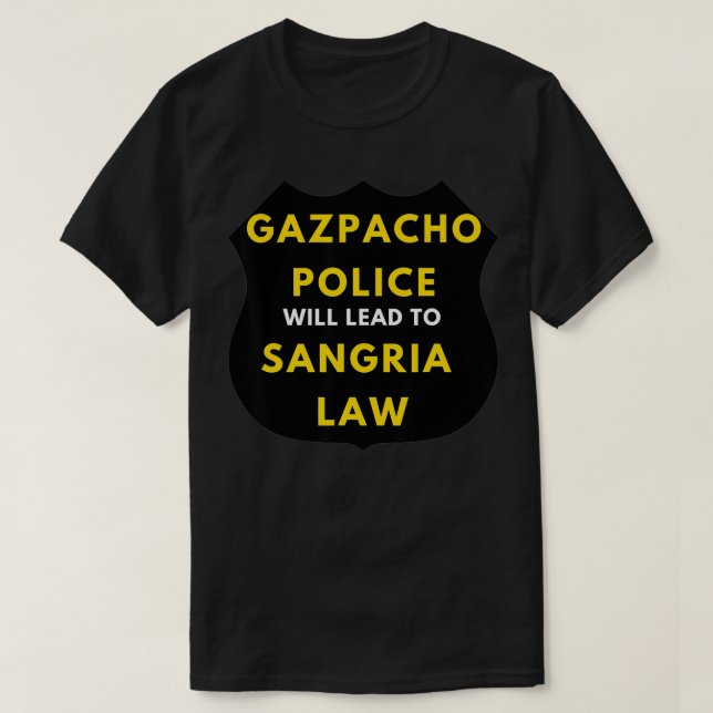GAZPACHO-POLIZEI WIRD ZU SANGRIA-GESETZ HUMORMEN F T-Shirt (Design vorne)