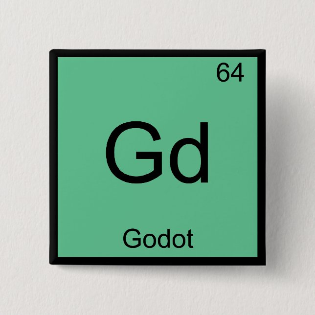 Gd - Godot Funny Chemistry Element Symbol T - Shir Button (Vorderseite)
