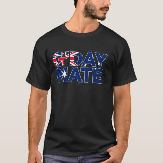 G'Day Mate - Australien Flaggen Patriotischer Prid T-Shirt