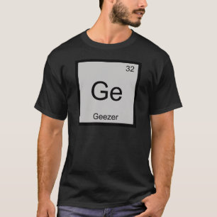 GE - Geezer-Chemie-Element-Symbol pensioniertes T-Shirt