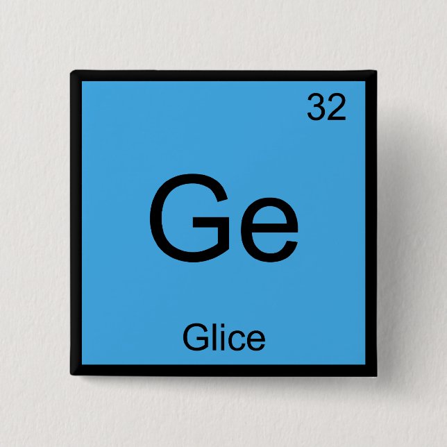 Ge - Glice Chemistry Element Symbol Funny T - Shir Button (Vorderseite)